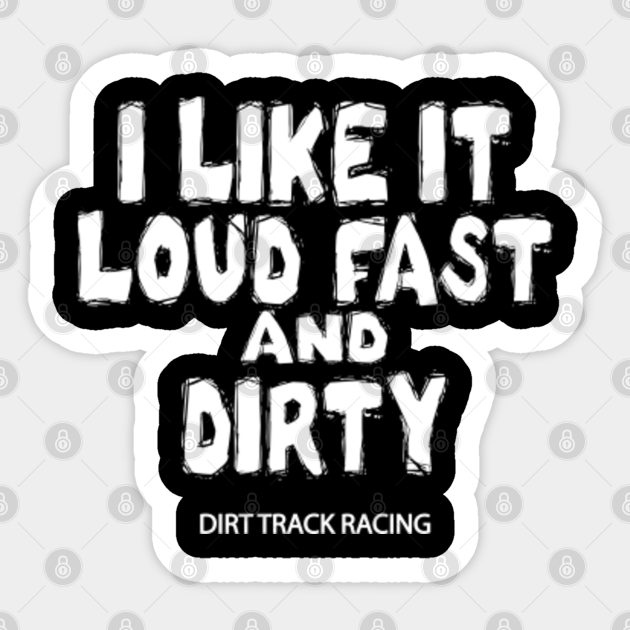 Funny Dirt Track Racing Gift Dirt Track Racing Sticker TeePublic